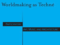 Worldmaking as Techné 